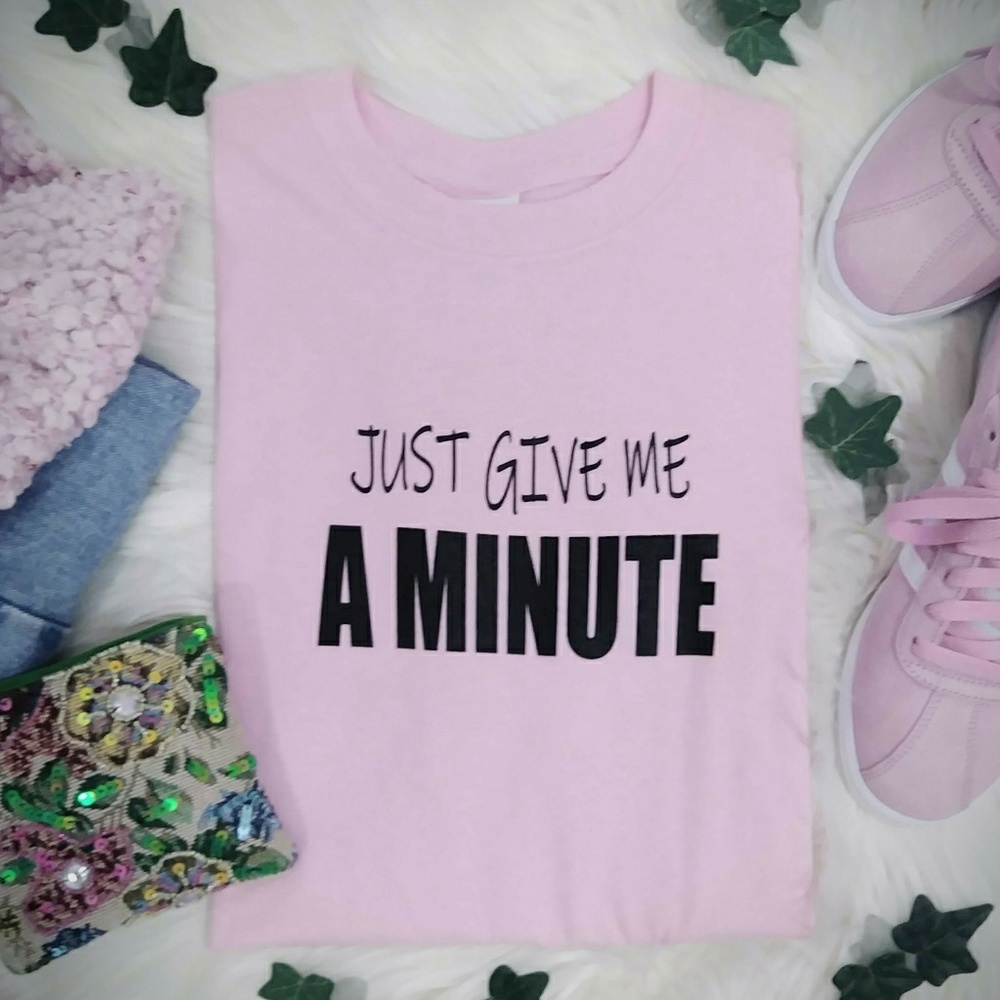 JUST GIVE A MINUTE Pink Graphic Tee Shirt - Picture 6 of 6